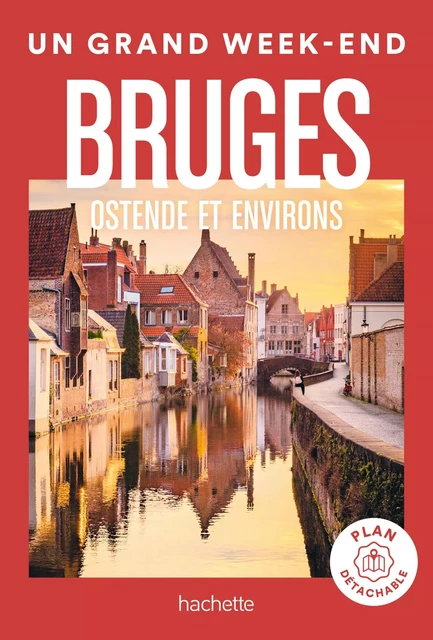 Bruges Un Grand Week-end -  Collectif - Hachette Tourisme