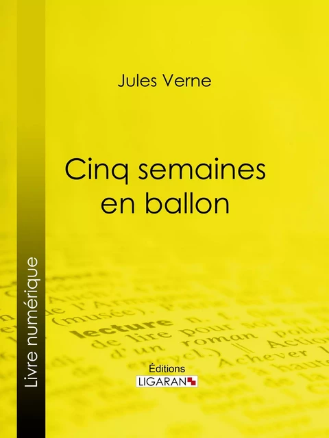 Cinq semaines en ballon - Jules Verne,  Ligaran - Ligaran