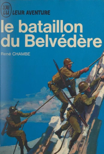 Le bataillon du Belvédère - René Chambe - FeniXX réédition numérique