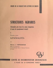 Structures agraires (exemples pris dans les zones tempérées et pays de peuplement récent) (1). Généralités