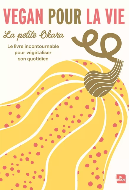 Vegan pour la vie -  La petite Okara - La Plage