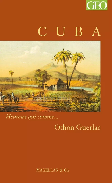 Cuba - Othon Guerlac - Magellan & Cie Éditions