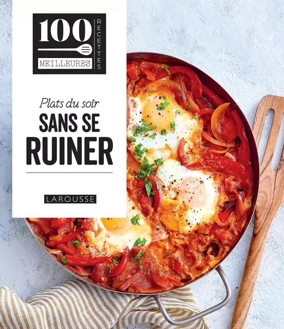 Plats du soir sans se ruiner -  Collectif - Larousse