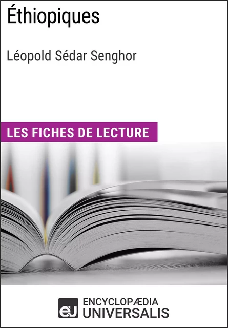 Éthiopiques de Léopold Sédar Senghor -  Encyclopaedia Universalis - Encyclopaedia Universalis