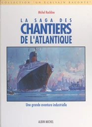 La saga des chantiers de l'Atlantique