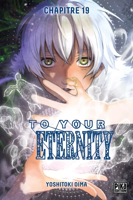 To Your Eternity Chapitre 019 - Yoshitoki Oima - Pika