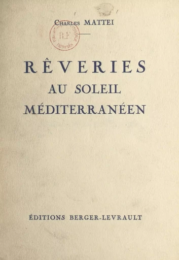 Rêveries au soleil méditerranéen - Charles Mattei - FeniXX réédition numérique