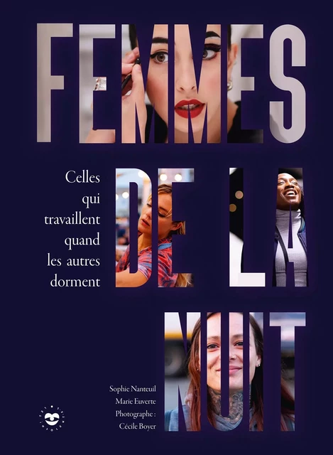 Femmes de la nuit - Sophie Nanteuil, Marie Euverte, Cécile Boyer - Hachette Pratique