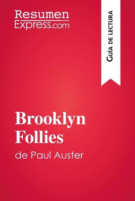 Brooklyn Follies de Paul Auster (Guía de lectura) -  ResumenExpress - ResumenExpress.com