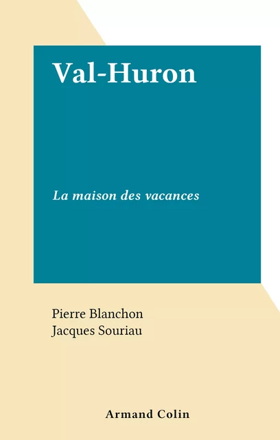 Val-Huron - Pierre Blanchon - FeniXX réédition numérique