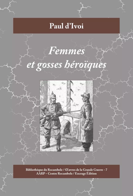 Femmes et gosses héroïques - Paul d'Ivoi - Encrage Édition