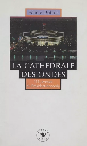 La Cathédrale des ondes - Félicie Dubois - FeniXX réédition numérique