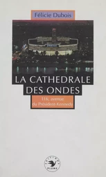 La Cathédrale des ondes