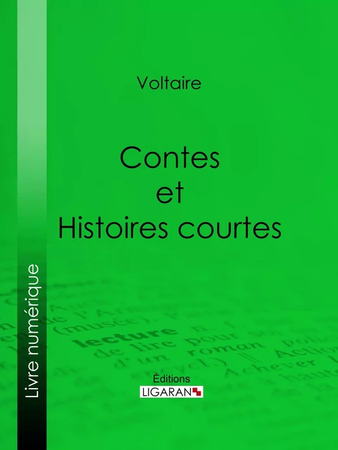 Contes et histoires courtes - Voltaire Voltaire,  Ligaran - Ligaran