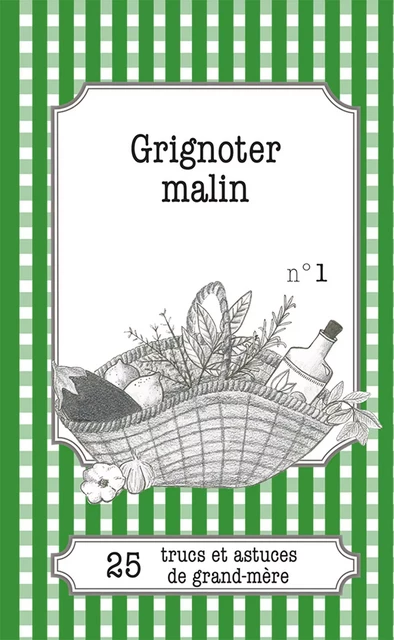 Grignoter malin - Gaëlle Van Ingelgem - Lemaitre Publishing