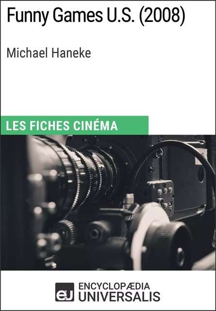 Funny Games U.S. de Michael Haneke -  Encyclopaedia Universalis - Encyclopaedia Universalis