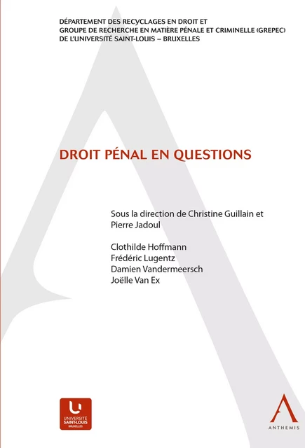 Droit pénal en questions - Christine Guillain (sous la direction de), Pierre Jadoul (sous la direction de),  Collectif - Anthemis