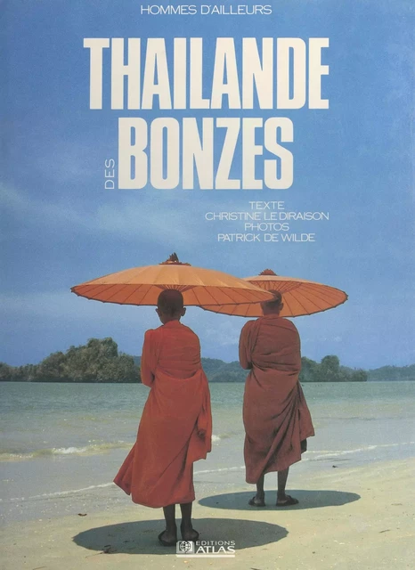 Thaïlande des bonzes - Christine Le Diraison - FeniXX réédition numérique