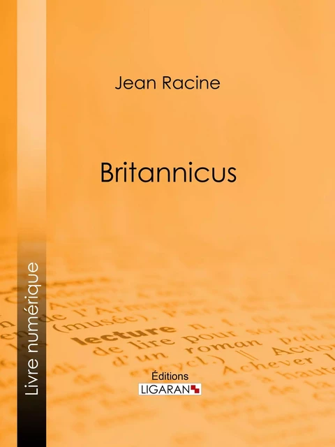 Britannicus - Jean Racine,  Ligaran - Ligaran