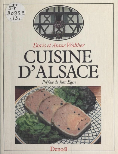 Cuisine d'Alsace - Annie Walther, Doris Walther - FeniXX réédition numérique