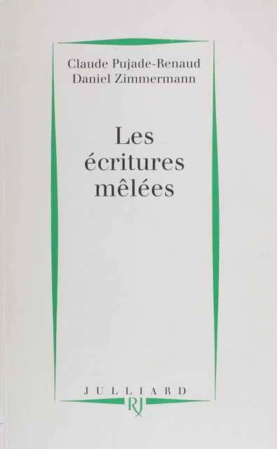 Les Écritures mêlées - Daniel Zimmermann, Claude Pujade-Renaud - FeniXX réédition numérique