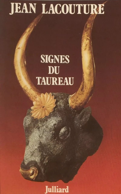 Signes du taureau - Jean Lacouture - FeniXX réédition numérique