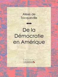 De la démocratie en Amérique