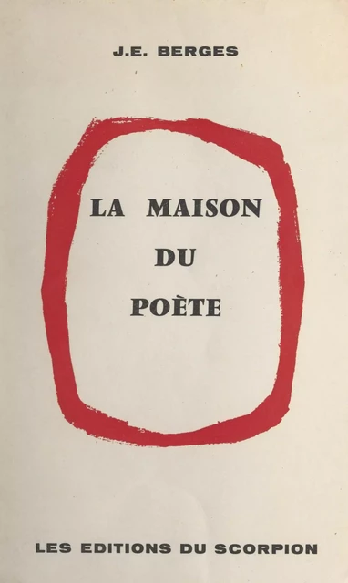 La maison du poète - J.E. Berges - FeniXX réédition numérique