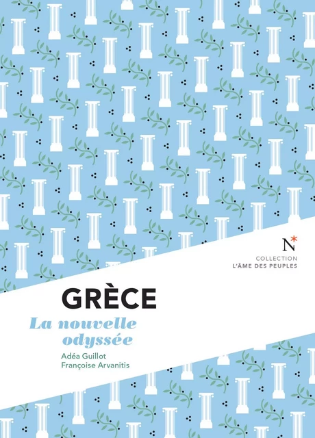 Grèce : La nouvelle odyssée - Adéa Guillot, Françoise Arvanitis, L'Âme des peuples - Nevicata