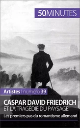 Caspar David Friedrich et la tragédie du paysage