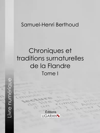 Chroniques et traditions surnaturelles de la Flandre