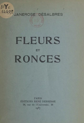 Fleurs et ronces - Janerose Désalbres - FeniXX réédition numérique