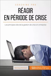 Réagir en période de crise