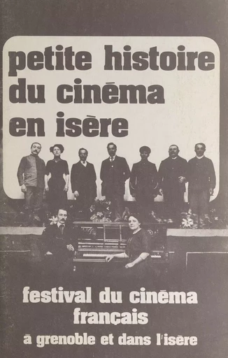 Petite histoire du cinéma en Isère -  Festival du cinéma français à Grenoble et dans l'Isère - FeniXX réédition numérique