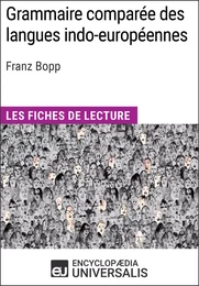 Grammaire comparée des langues indo-européennes de Franz Bopp