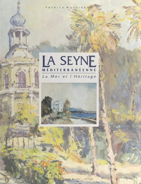 La Seyne méditerranéenne - Patrick Martinenq - FeniXX réédition numérique