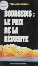 Bourgeois, le prix de la réussite