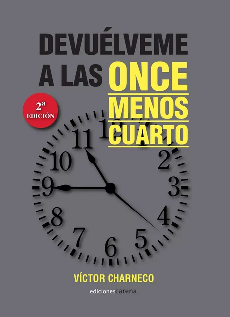 Devuélveme a las once menos cuarto - Víctor Charneco - Carena