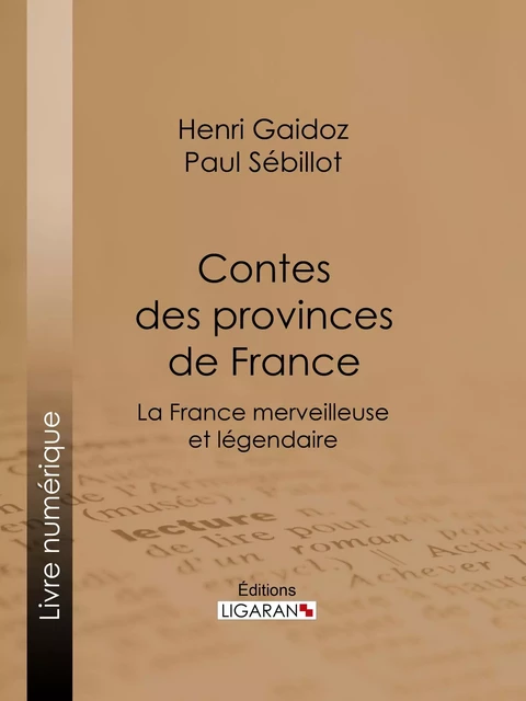 Contes des provinces de France - Henri Gaidoz, Paul Sébillot - Ligaran