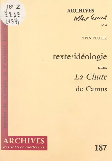 Texte-idéologie dans "La chute", de Camus - Yves Reuter - FeniXX réédition numérique