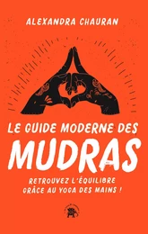 Le guide moderne des Mudras