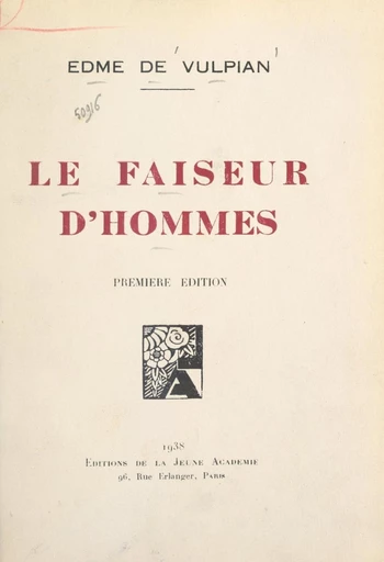 Le faiseur d'hommes - Edme de Vulpian - FeniXX réédition numérique