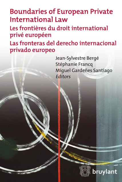 Boundaries of European Private International Law -  - Bruylant