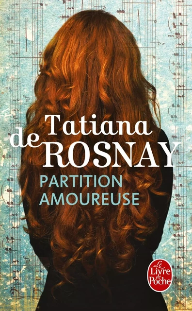 Partition amoureuse - Tatiana de Rosnay - Le Livre de Poche