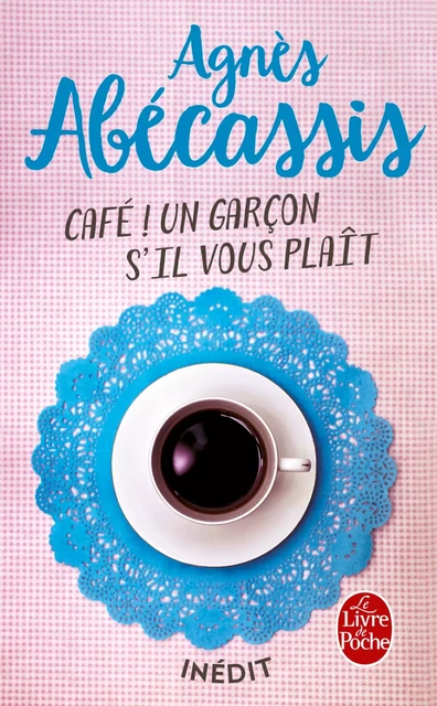 Café ! Un garçon s'il vous plait - Agnès Abécassis - Le Livre de Poche