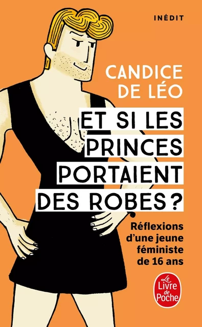 Et si les princes portaient des robes ? - Candice de Leo - Le Livre de Poche