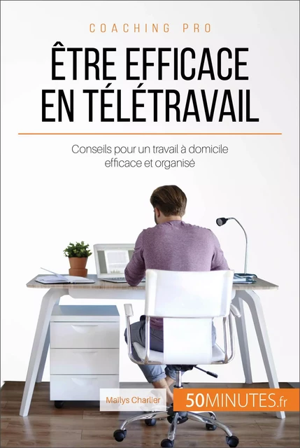 Être efficace en télétravail - Maïlys Charlier,  50MINUTES - 50Minutes.fr