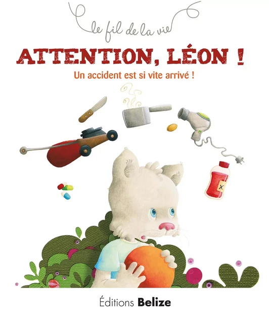 Attention Léon ! - Laurence Pérouème - Belize