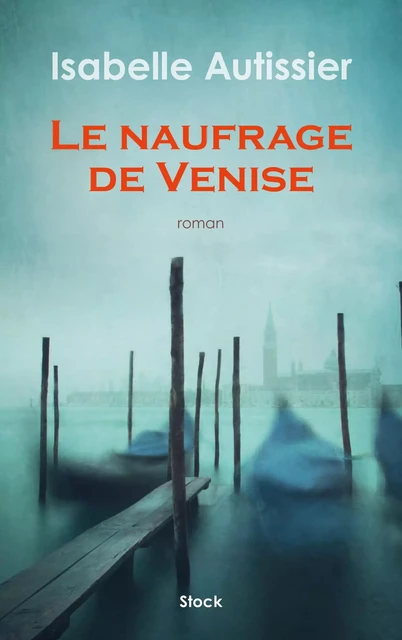 Le naufrage de Venise - Isabelle Autissier - Stock