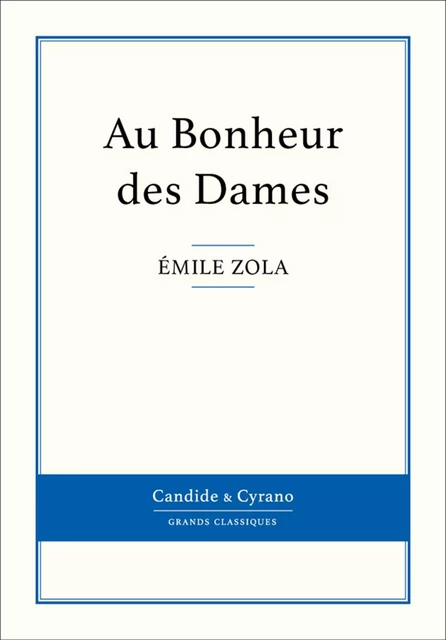 Au Bonheur des Dames - Emile Zola - Candide & Cyrano